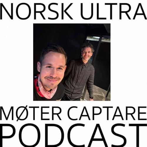 Norsk Ultra m&oslash;ter Captare Podcast
