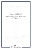Défis coopératifs: Alimentation, crédit, démocratie, développement