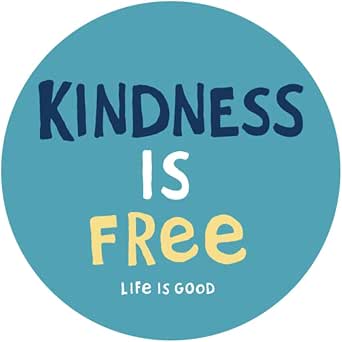 Amazon.com: Life is Good Circle Sticker, Kindness Is Free : Arts ...