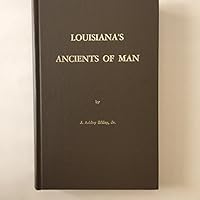 Louisiana's ancients of man: A study of changing characteristics of Louisiana Indian cultures, including a glossary of anthropological and archaeological terms B0007ETSXY Book Cover