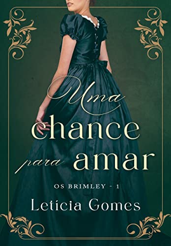 Uma Chance Para Amar (Os Brimley Livro 1)