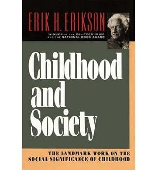 BY Erikson, Erik Homburger ( Author ) [{ Childhood and Society: By Erikson, Erik Homburger ( Author ) Sep - 17- 1993 ( Paperback ) } ]