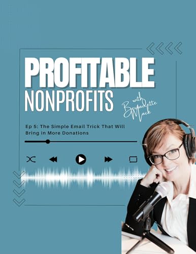 The Simple Email Trick That Will Bring in More Donations - Ep. 5