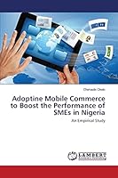 Adoptine Mobile Commerce to Boost the Performance of SMEs in Nigeria 365975305X Book Cover