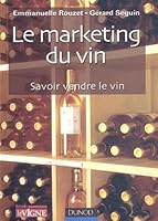 Marketing Du Vin:  Savoir Vendre Son Vin 2100070169 Book Cover