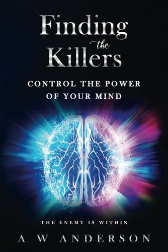 Finding the Killers: Control The Power of Your ... 1999196902 Book Cover