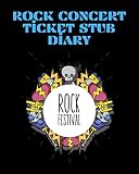  Rock Concert Ticket Stub Diary: Rock Concert Ticket Stubs Album