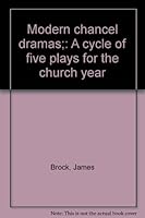 Modern chancel dramas;: A cycle of five plays for the church year B0007DT4SE Book Cover