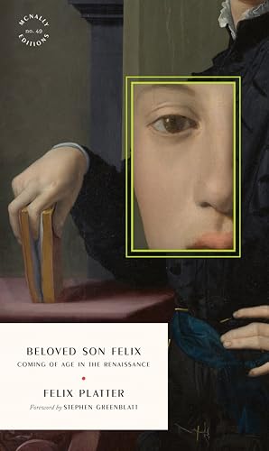 Beloved Son Felix: Coming of Age in the Renaissance