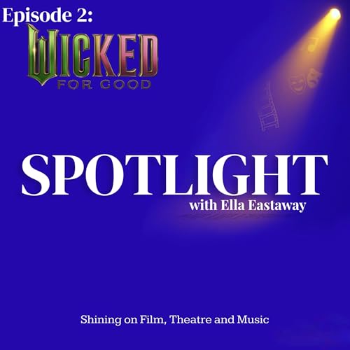 Episode 2.5: Wicked: for good review! (Part 2)