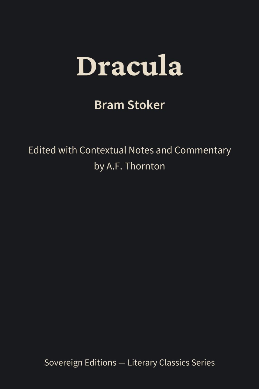 Dracula: Literary Classics Series – Annotated Sovereign Edition