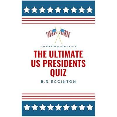 The Ultimate U.S. Presidents Quiz
