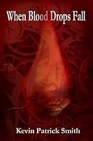 When Blood Drops Fall 0996128603 Book Cover