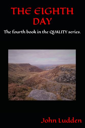 THE EIGHTH DAY: The fourth book in the QUALITY series. (The QUALITY gangster series)