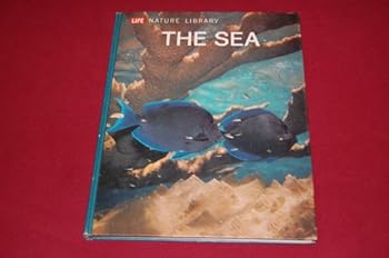 The Sea - Life Nature Library