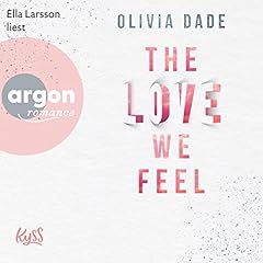 The Love we feel (German Edition) Audiobook By Olivia Dade cover art