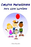 Cuentos maravillosos para niños increíbles: Cuentos infantiles para colorear