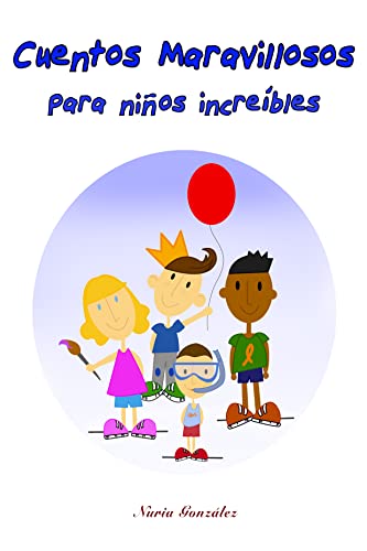 Cuentos maravillosos para niños increíbles: Cuentos infantiles para colorear