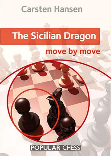 The Sicilian Dragon:: Move by Move (English Edition)
