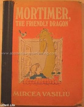 Hardcover Mortimer: The Friendly Dragon Book