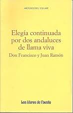 Elegia continuada por dos andaluces de llama viva, don Francisco y jua