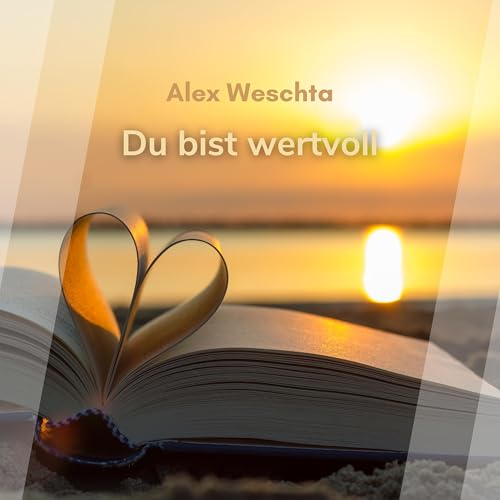 Du bist wertvoll (Alex Weschta)