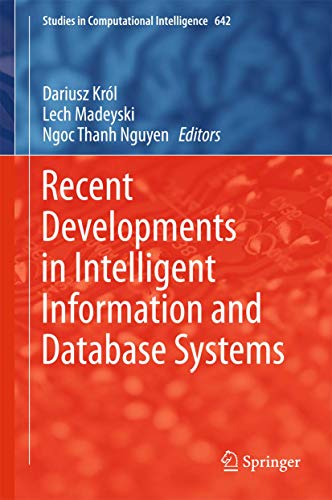 Recent Developments in Intelligent Information and Database Systems: 642 (Studies in Computational Intelligence) view 2
