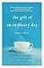 The Gift of an Ordinary Day: A Mother's Memoir