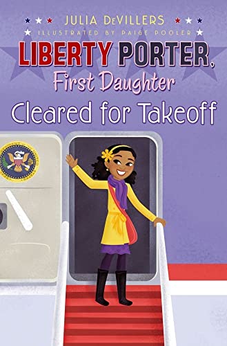 Cleared for Takeoff (3) (Liberty Porter, First Daughter)