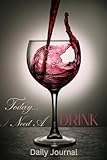 Today I Need A Drink