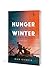 Hunger Winter: A World War II Novel