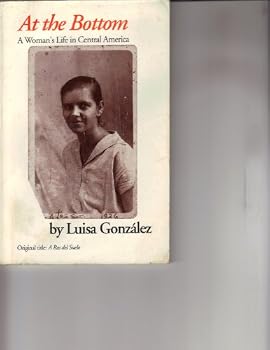Paperback At the Bottom: A Woman's Life in Central America Book