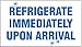 Brady 33315LS, Refrigerate Immediately Upon Arrival Label (Pack of 5 pcs)