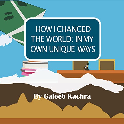 Galeeb Kachra's How I Changed the World episode artwork