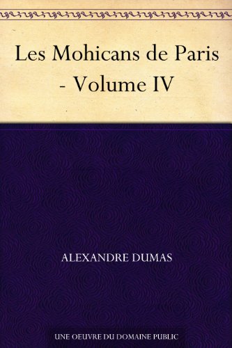 Les Mohicans de Paris - Volume IV Livre PDF Gratuit
