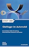  Gleitlager im Automobil: Unverzichtbare Helfer für Leistung, Wirtschaftlichkeit, Sicherheit und Komfort (Die Bibliothek der Technik (BT))