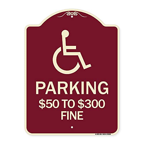 SignMission Designer Series Sign - (Handicapped Symbol) Parking $50 to $300 Fine | Burgundy 18" x 24" Heavy-Gauge Aluminum Architectural Sign | Protect Your Business & Municipality | Made in The USA