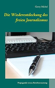 Paperback Die Wiederentdeckung des freien Journalismus [German] Book