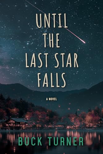 Until the Last Star Falls: A Novel