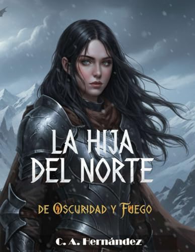 De Oscuridad y Fuego: La Hija del Norte