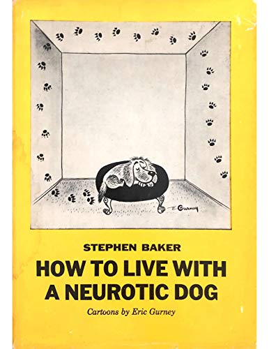 How to Live With a Neurotic Dog 0134154630 Book Cover