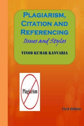 Plagiarism, Citation and Referencing: Issues and Styles