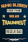 wetter in traunreut-deutschland  Ruhig bleiben keine Panik wir aus TRAUNREUT regeln das: Notizbuch  Journal  Tagebuch  Linierte Seite