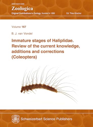 Immature stages of Haliplidae: Review of the current knowledge, additions and corrections (Coleoptera) (Zoologica: Originalabhandlungen aus dem Gesamtgebiet der Zoologie)