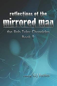 Paperback Reflections of the Mirrored Man: The Rob Tyler Chronicles Book 2 Book