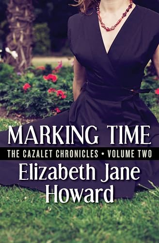 Marking Time (The Cazalet Chronicles Book 2)