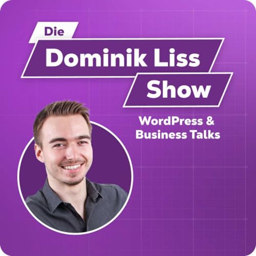 Die Dominik Liss Show (WordPress & Business Talks) cover art