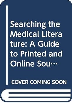 Searching the Medical Literature: A Guide to Printed and Online Sources
