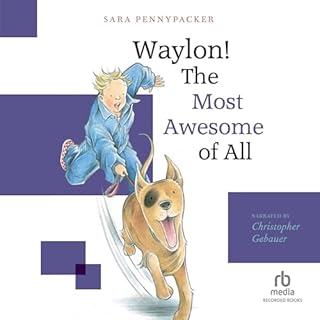 Waylon! The Most Awesome of All Audiobook By Sara Pennypacker cover art