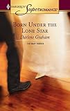 Born under the Lone Star (Harlequin Superromance No. 1299)